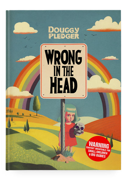 Douggy Pledger, Wrong in the Head